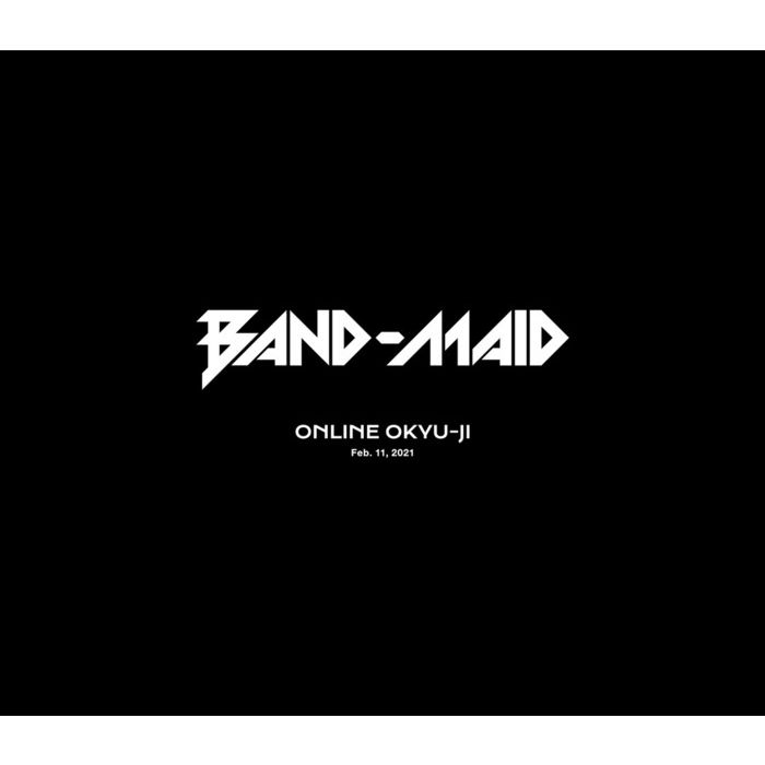 BAND-MAID ONLINE OKYU-JI Feb. 11. 2021 [2 Blu-ray + CD + PHOTOBOOK